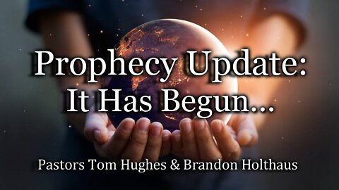 Prophecy Update: It Has Begun...