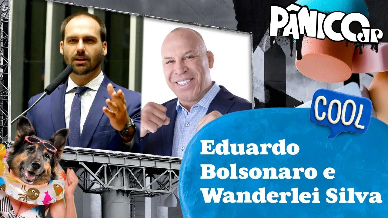 EDUARDO BOLSONARO E WANDERLEI SILVA - PÂNICO - 17/03/23