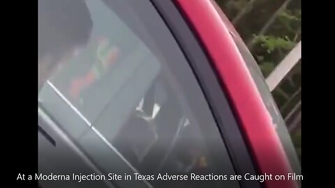 At a Moderna Injection Site in Texas Adverse Reactions are Caught on Film