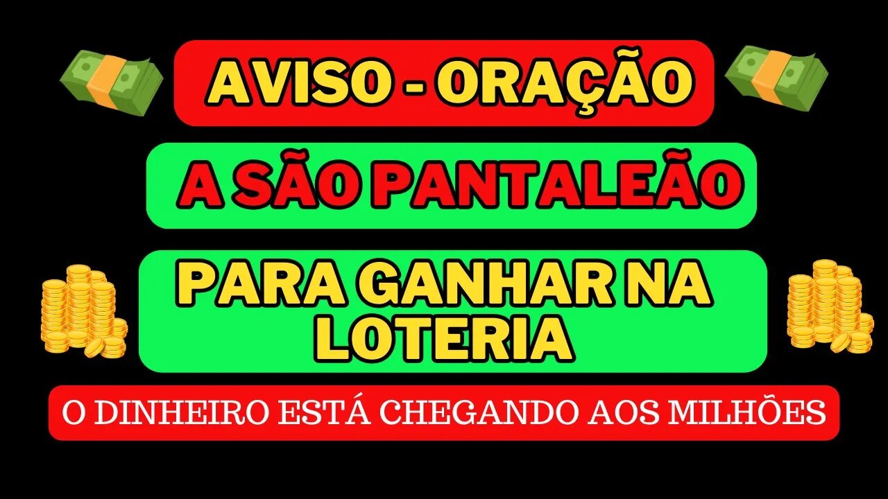 🤑ORAÇÃO A SÃO PANTALEÃO PARA💵 GANHAR NA LOTERIA 💵