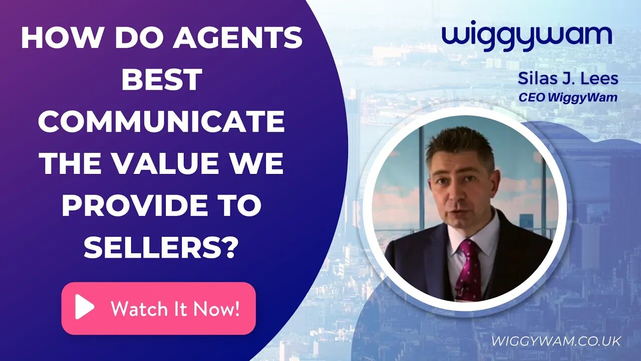 How do agents best communicate the value we provide to sellers?