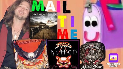 Metal Mail Time : Ep. 20 (Spread Eagle , Brass Kitten , Gus Monsanto)