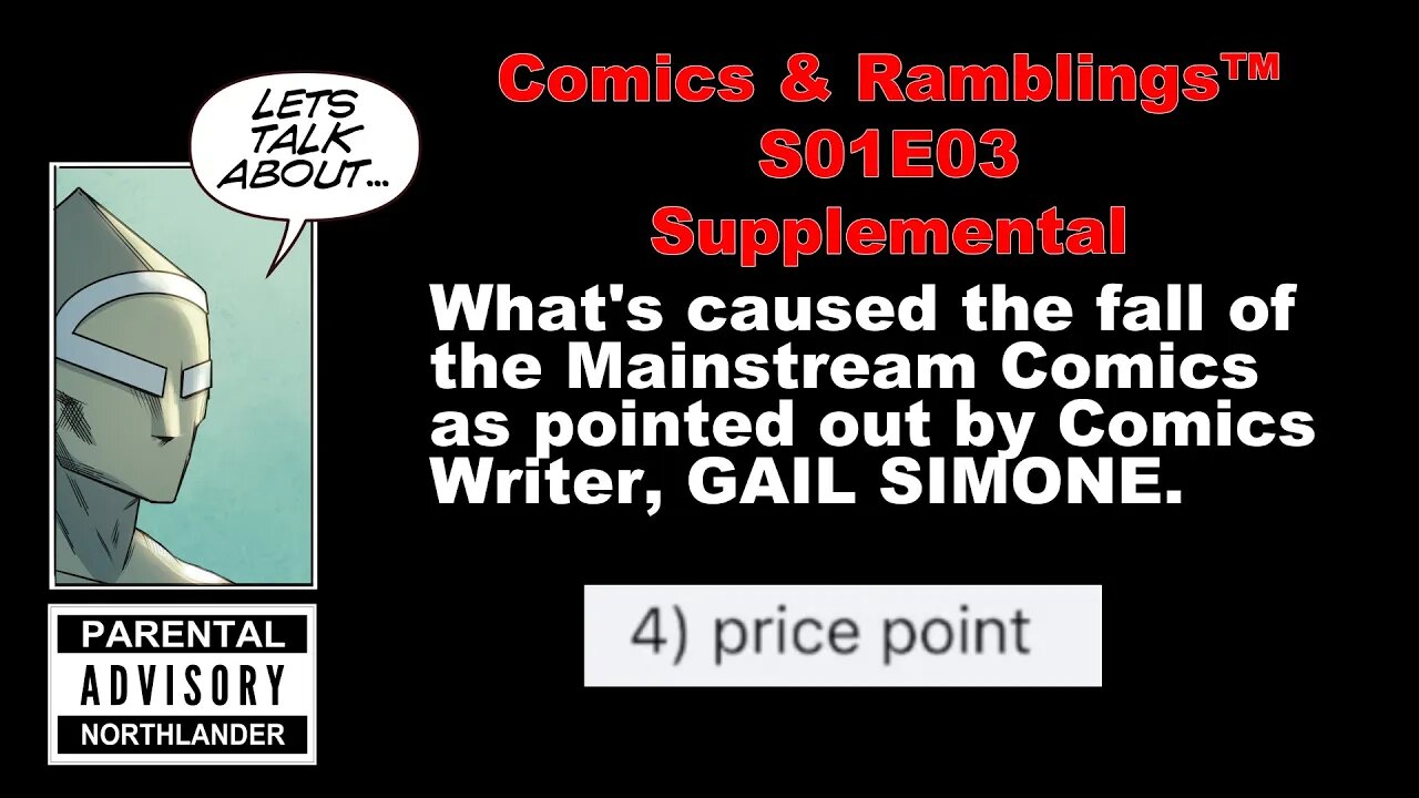 Comics & Ramblings™ S01E03 SUPPLEMENTAL: Gail Simone Tweet Points addressed. Point 4/5