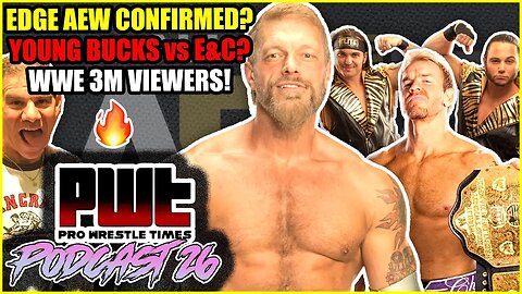 Wrestling Observer CLAIMS Edge is AEW CONFIRMED! WWE 3 MILLION VIEWERS?