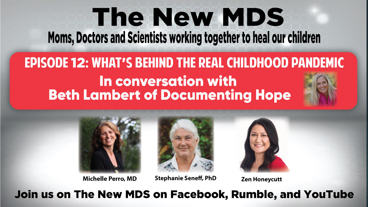 The New MDS, Episode 12 - "What's Behind the Real Childhood Pandemic