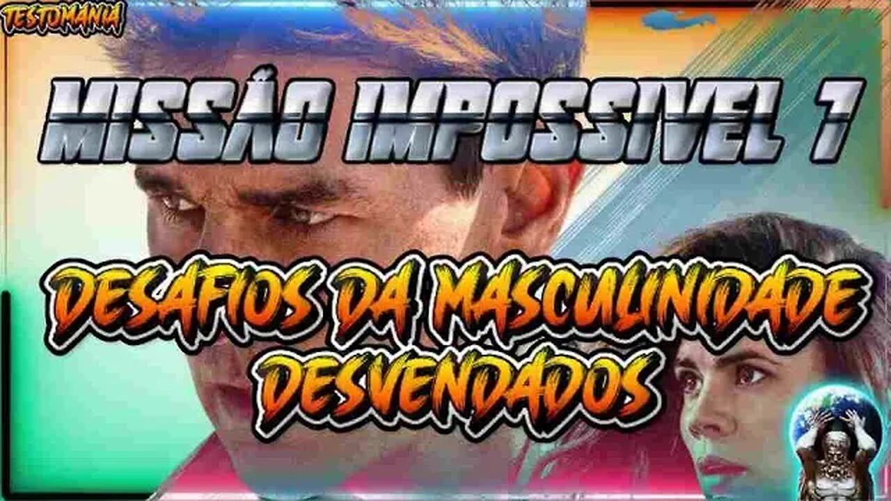 Missão Impossível Desafios da Masculinidade Desvendados