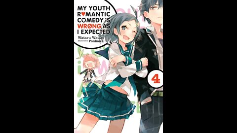 My Youth Romantic Comedy Is Wrong, As I Expected, Vol. 4