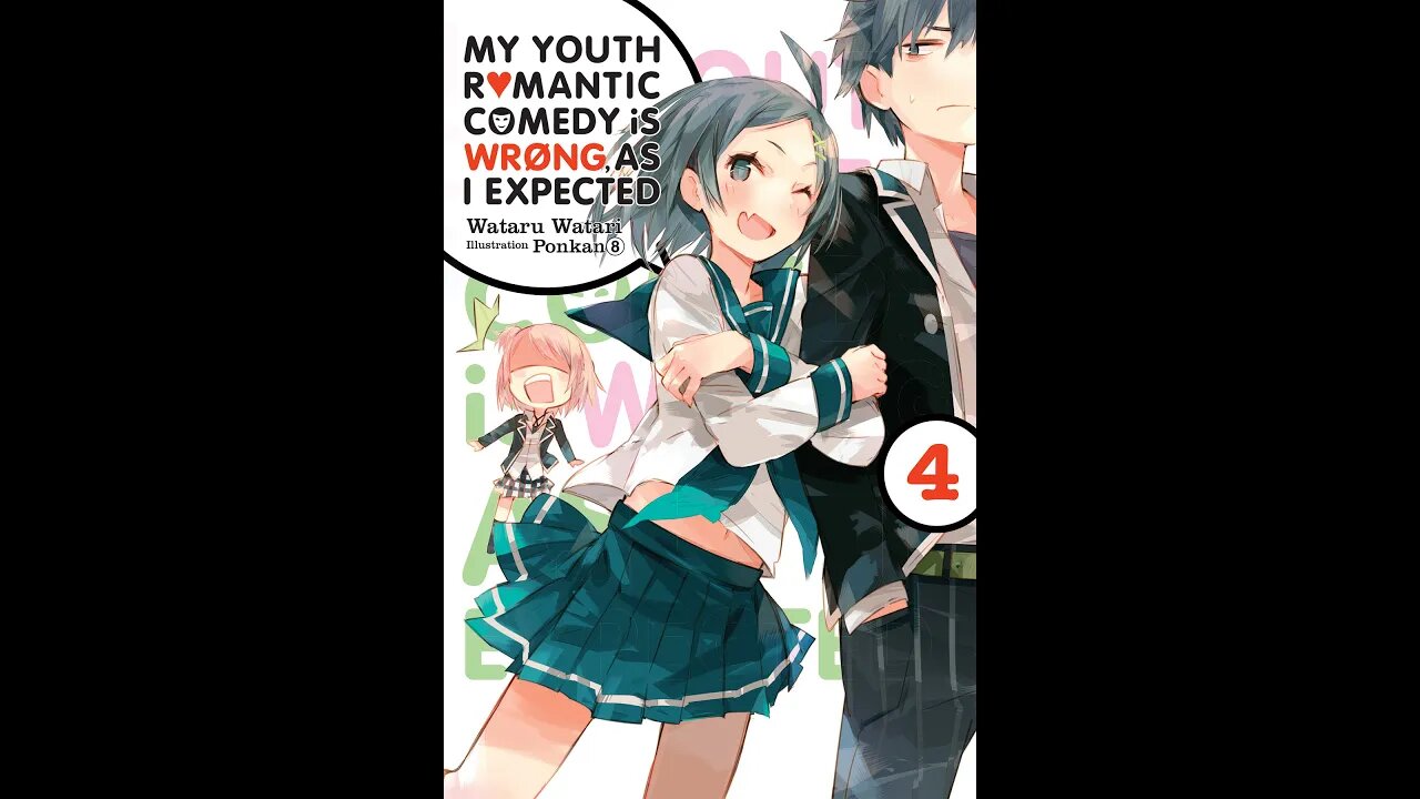 My Youth Romantic Comedy Is Wrong, As I Expected, Vol. 4