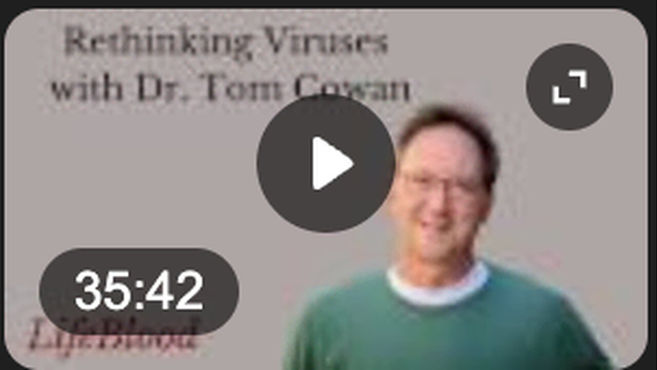 Rethinking Viruses with Dr. Tom Cowan