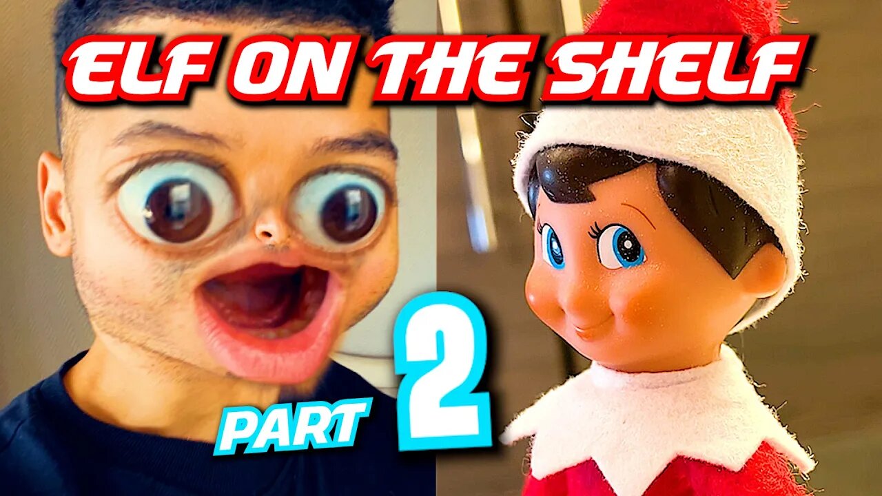 ELF ON THE SHELF ✨👀 | PART 2