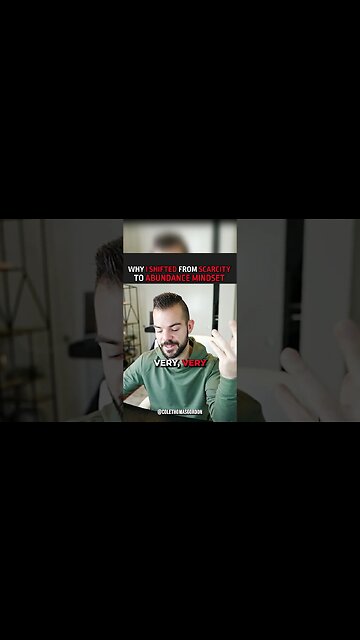 Why I Shifted From SCARCITY To ABUNDANCE Mindset