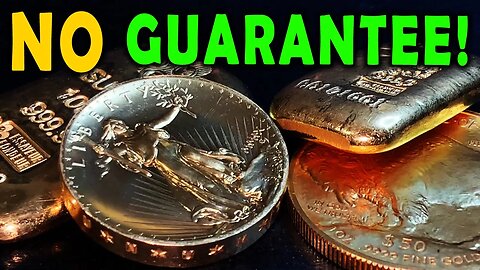 There Is NO Guarantee Gold Will Increase In Value!