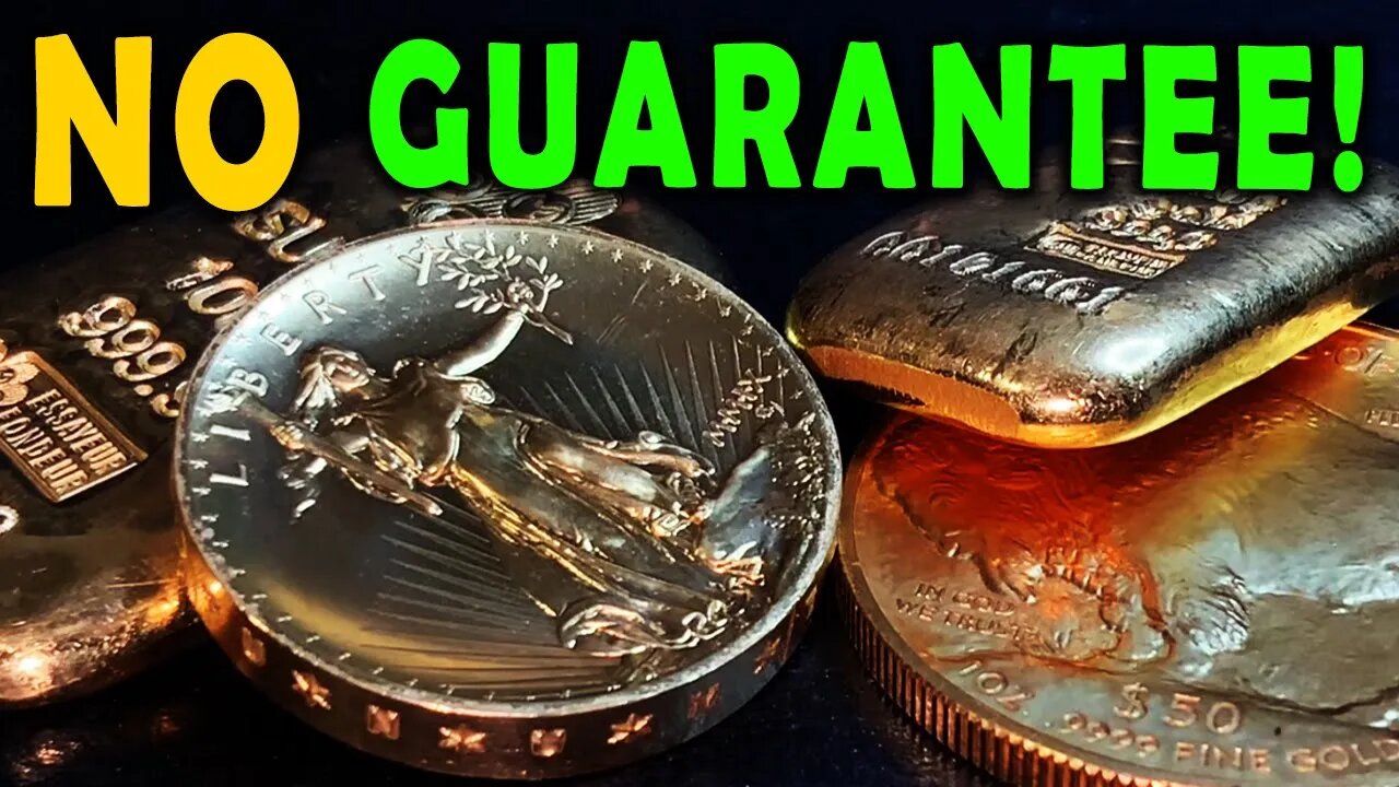 There Is NO Guarantee Gold Will Increase In Value!