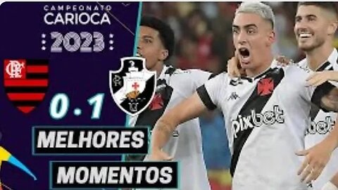 FLAMENGO 0 X 1 VASCO | MELHORES MOMENTOS (COMPLETOS) | CARIOCÃO 2023