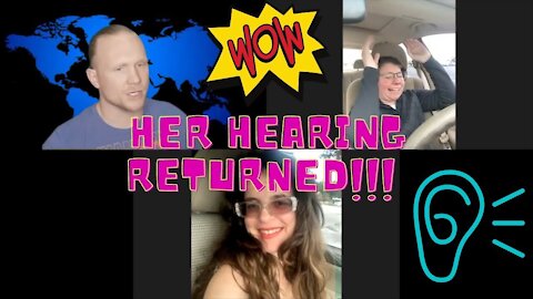 Her deaf ears were opened!!!