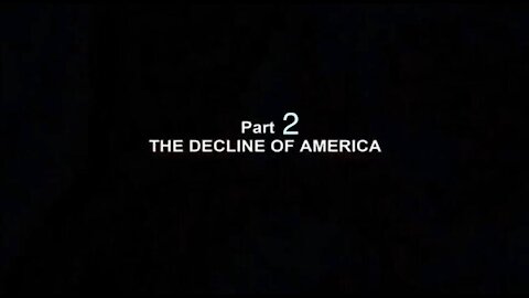 The Decline Of America - part 2