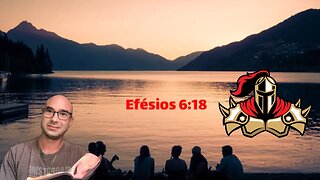 Reflexão Bíblica sobre Efésios 6:18