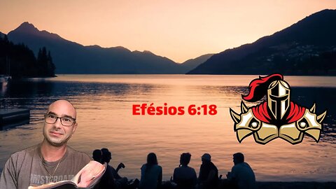 Reflexão Bíblica sobre Efésios 6:18