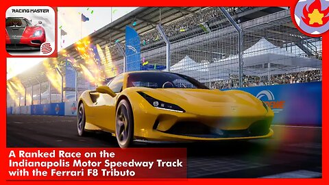 A Ranked Race on the Indianapolis Motor Speedway with the Ferrari F8 Tributo | Racing Master