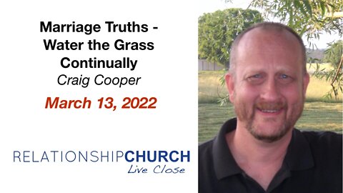 Marriage Truths - Water the Grass Continually