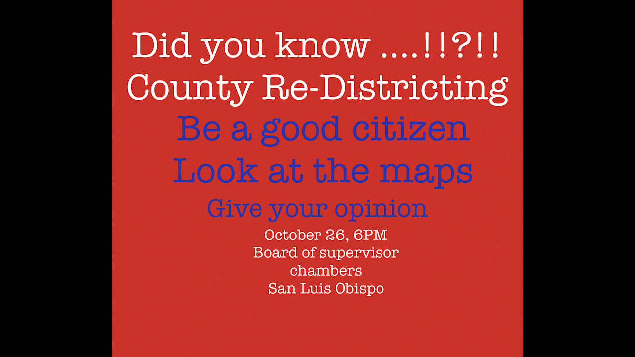 County Re-Districting Give YOUR Opinion