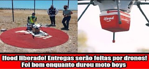 Ifood liberado! Entregas serão feitas por drones! Foi bom enquanto durou moto boys