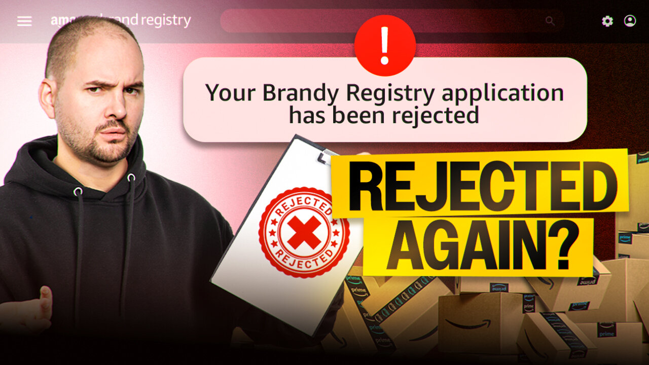 BRAND REGISTRY REJECTION? Fix It FAST with These Expert Strategies