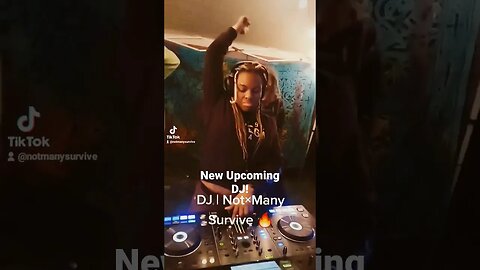 New Upcoming DJ! @NotManySurvive