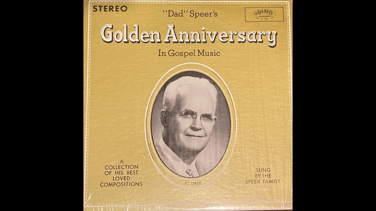 The Dearest Friend I Ever Had: The Singing Speer Family Dad Speer's 50th Anniversary