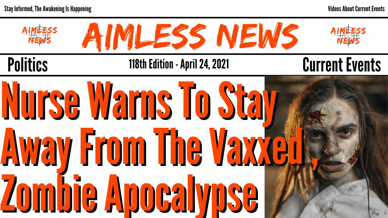 Nurse Warns To Stay Away From Vaxxed People - Zombie Apocalypse