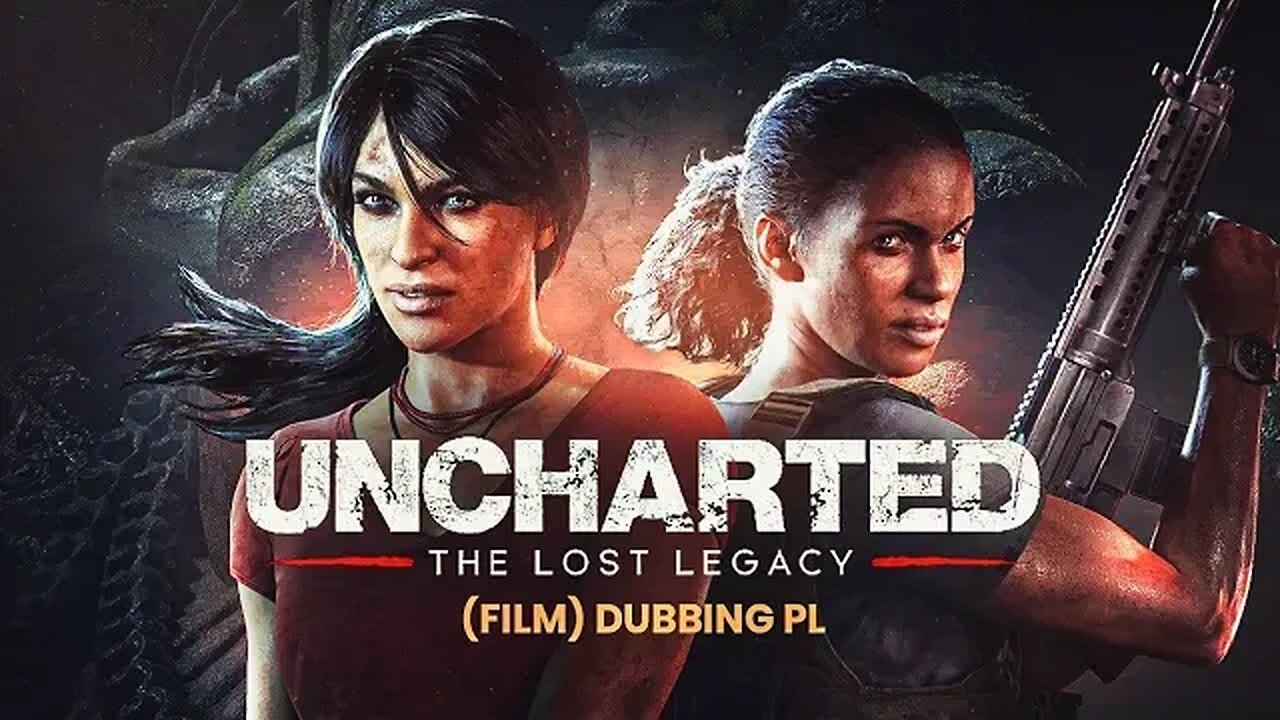 UNCHARTED: THE LOST LEGACY REMASTERED (FILM) DUBBING PL✔️4K ᵁᴴᴰ 60ᶠᵖˢ PS5