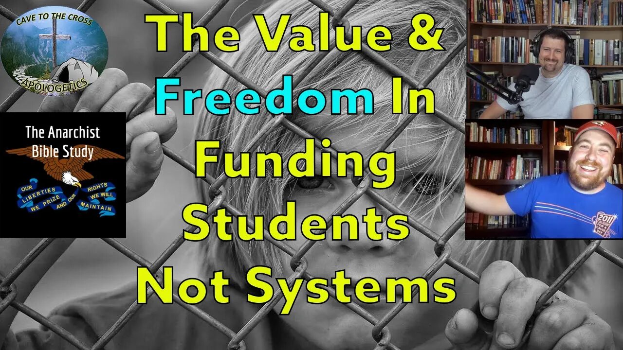 The Value & Freedom In Funding Students Not Systems