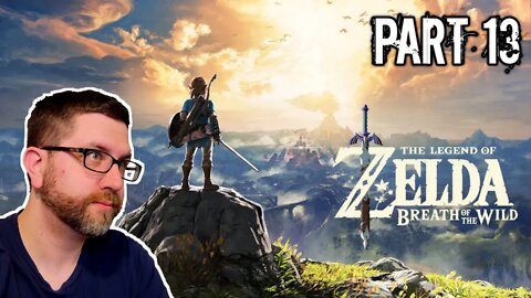 The Legend of Zelda: Breath of the Wild Part 13 (10/5/22 Live Stream)