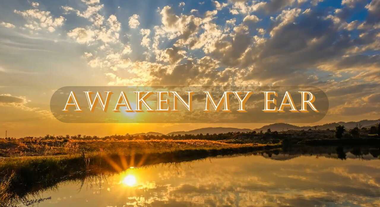 Prayerful Songs Of Worship: Awaken My Ear