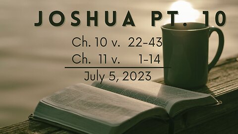 Joshua, Part 10