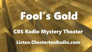 Fool's Gold - CBS Radio Mystery Theater