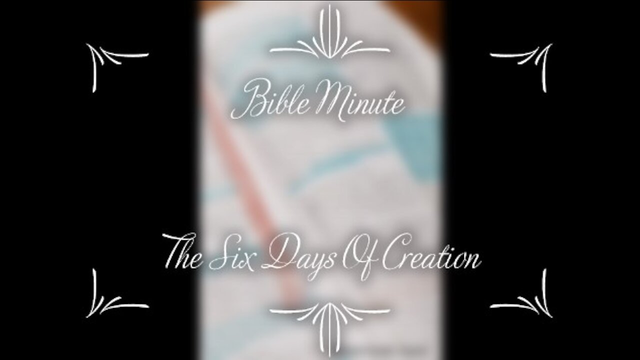 Bible Minute | The 6 Days of Creation