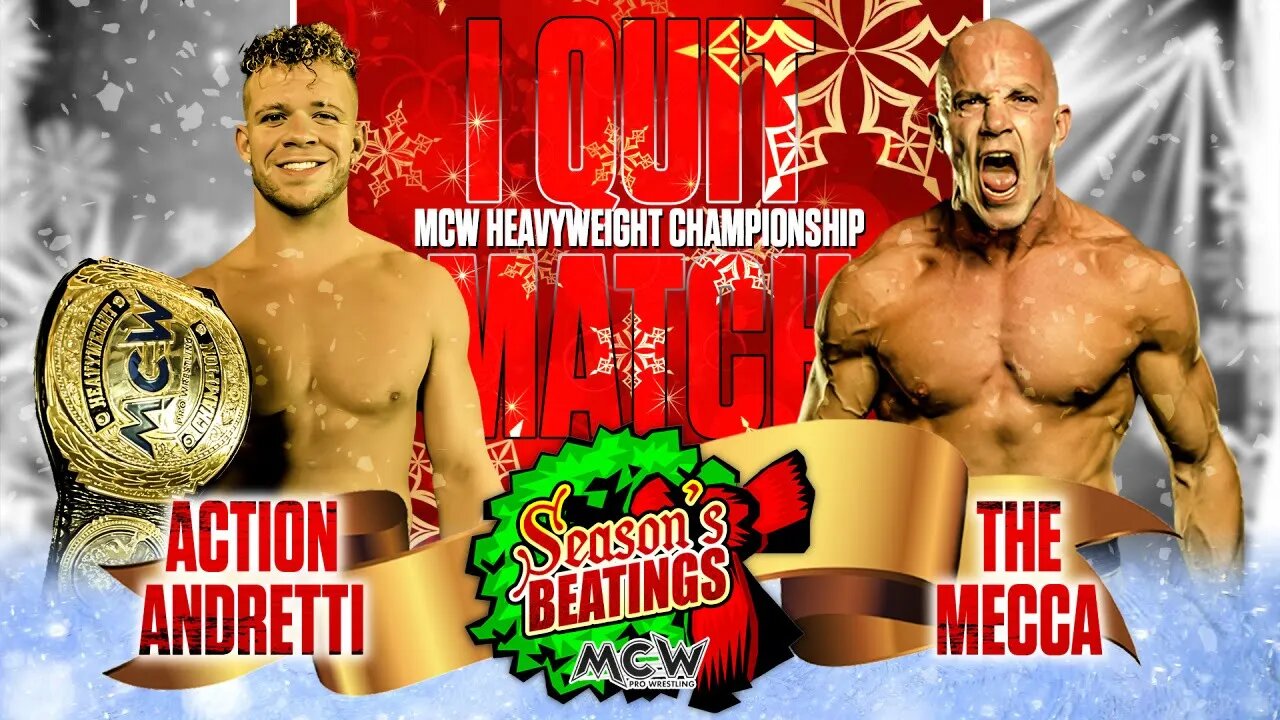 Action Andretti vs The Mecca, Who Will Say "I Quit"? #MCWSeasonsBeatings 🎄🎄