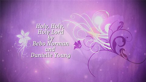 Holy, Holy, Holy Lord - Bebo Norman, Danielle Young