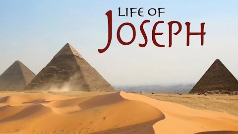 The Life of Joseph part 2