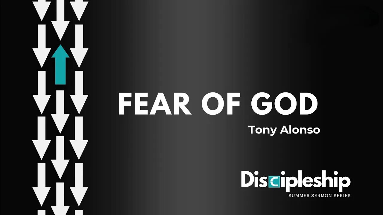 Discipleship Series Part 8: Fear of God