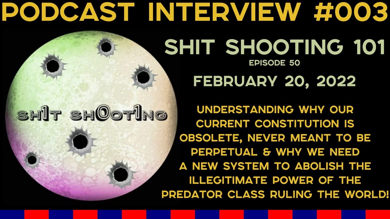 Podcast Interview #003 - Shit Shooting 101 - Details of a Natural Law Republic Constitution