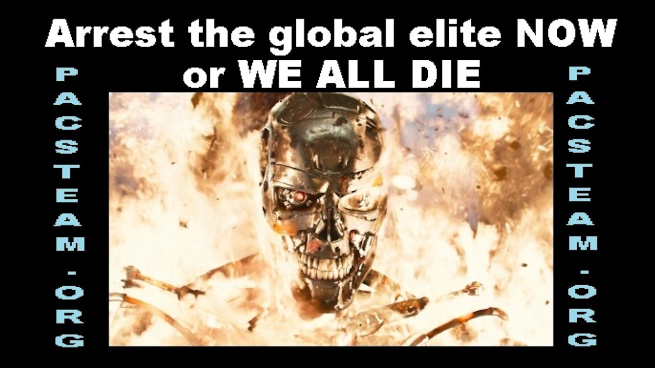 Arrest the global elite NOW or WE ALL DIE