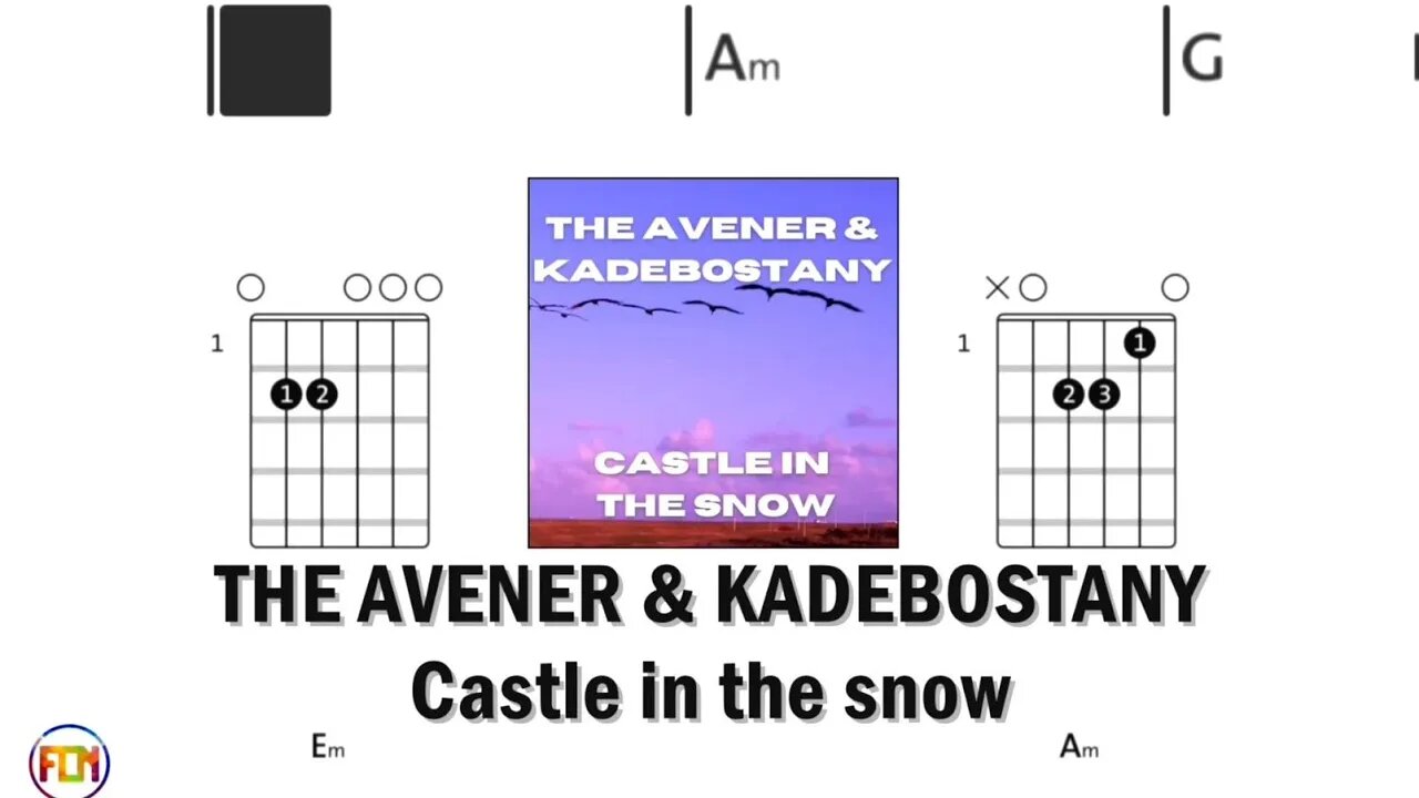 THE AVENER & KADEBOSTANY Castle in the snow - Guitar Chords & Lyrics HD