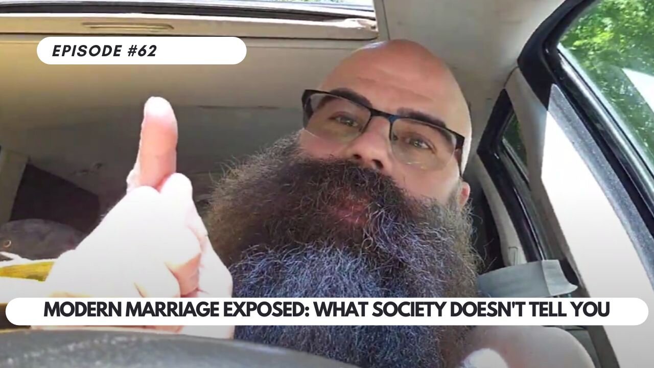 Ep #62 - Modern Marriage Exposed A Raw Breakdown of What Society Doesn't Tell You