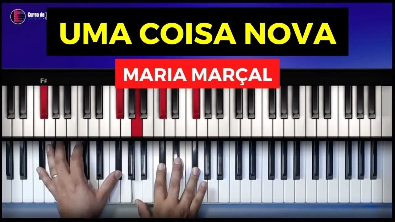 Uma Coisa Nova - Maria Marçal - Aula de Teclado