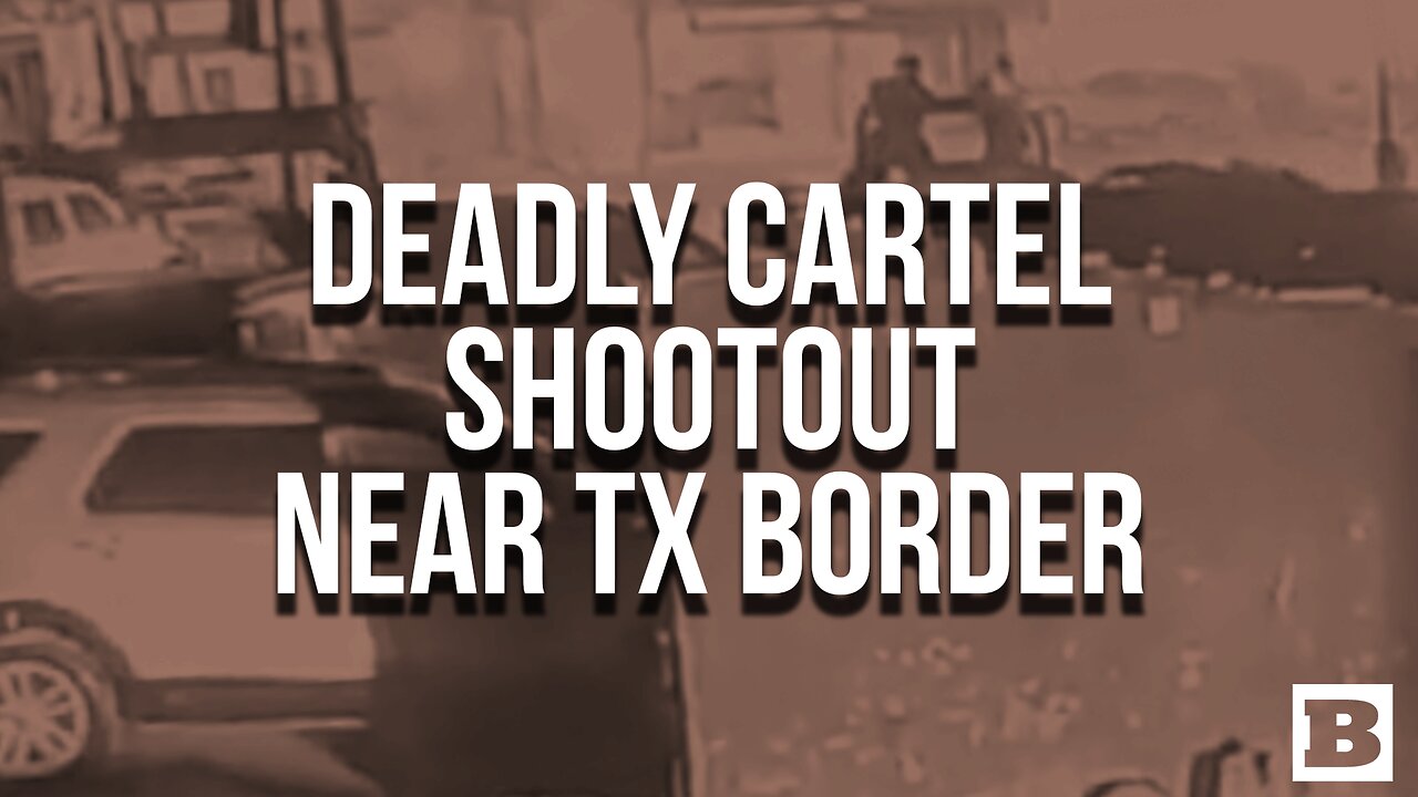 Mexican Military Forces Clash with Cartel Gunmen near Texas Border