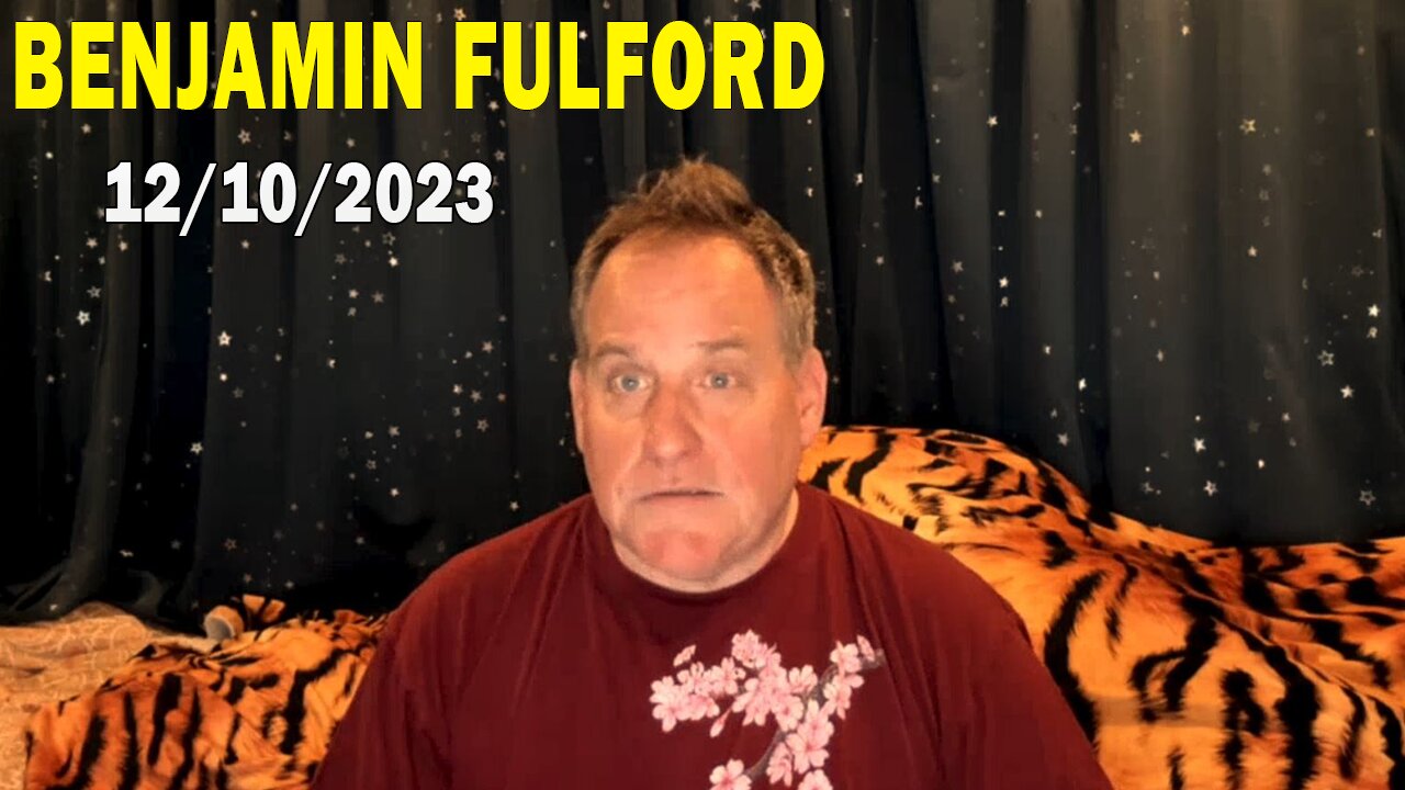 Benjamin Fulford Update Today Dec 10, 2023 - Benjamin Fulford Q&A Video