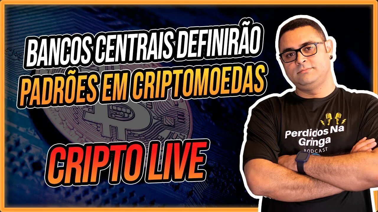 BANCOS CENTRAIS DEFINIRÃO PADRÕES SOBRE A EXPOSIÇÃO DOS BANCOS ÀS CRIPTOMOEDAS