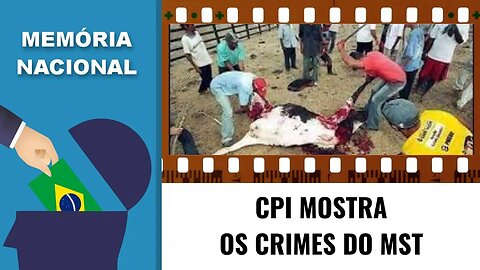 CPI MOSTRA OS CRIMES DO MST